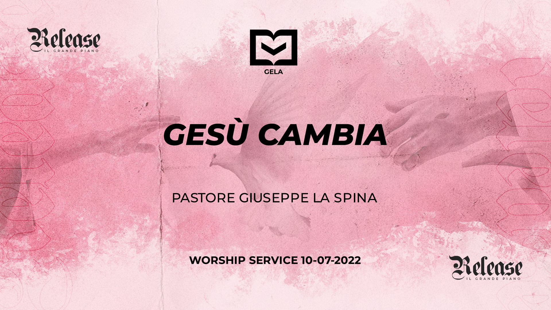 Worship Service – Gesù cambia – 10-07-2021 (Battesimi)